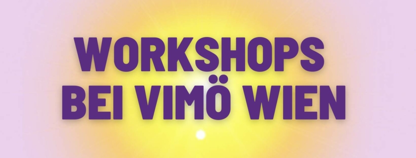 Eine Grafik mit einer mittig platzierten Sonne auf hell-lila Hintergrund. Im Vordergrund steht als Beschriftung mittig "Workshops bei VIMÖ Wien"